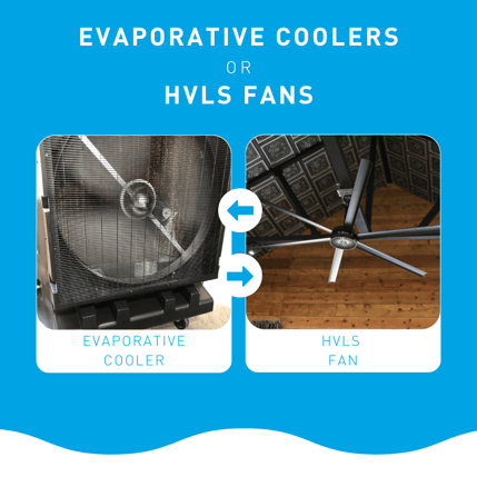 Evaporative Coolers HVLS fans